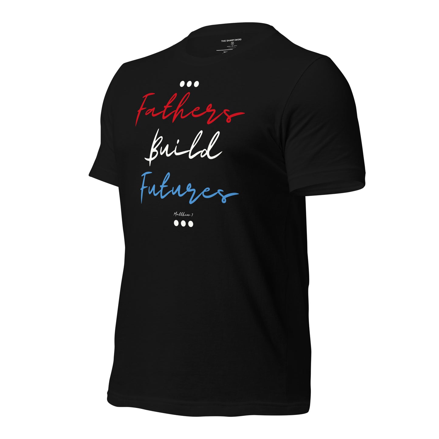 Fathers Build Futures - Unisex Tee