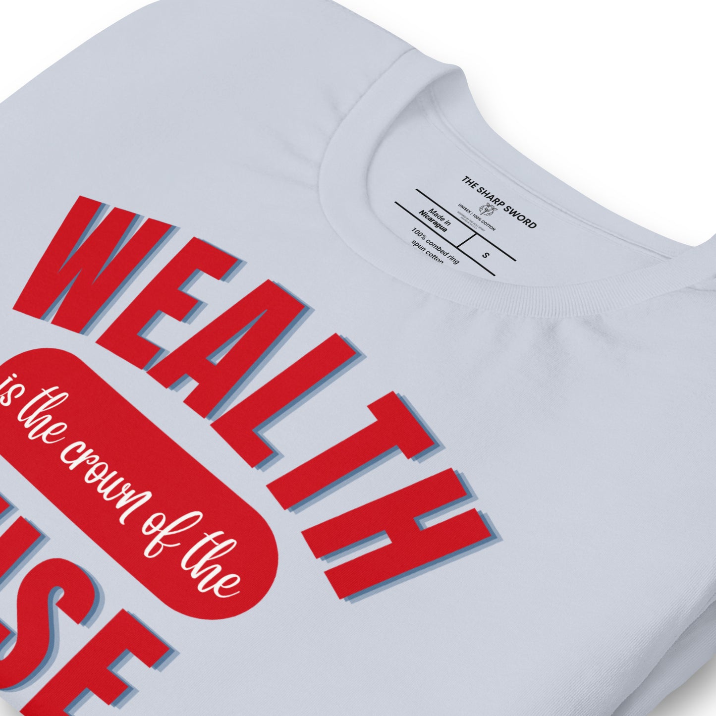 Wealth is the Crown - Unisex Tee