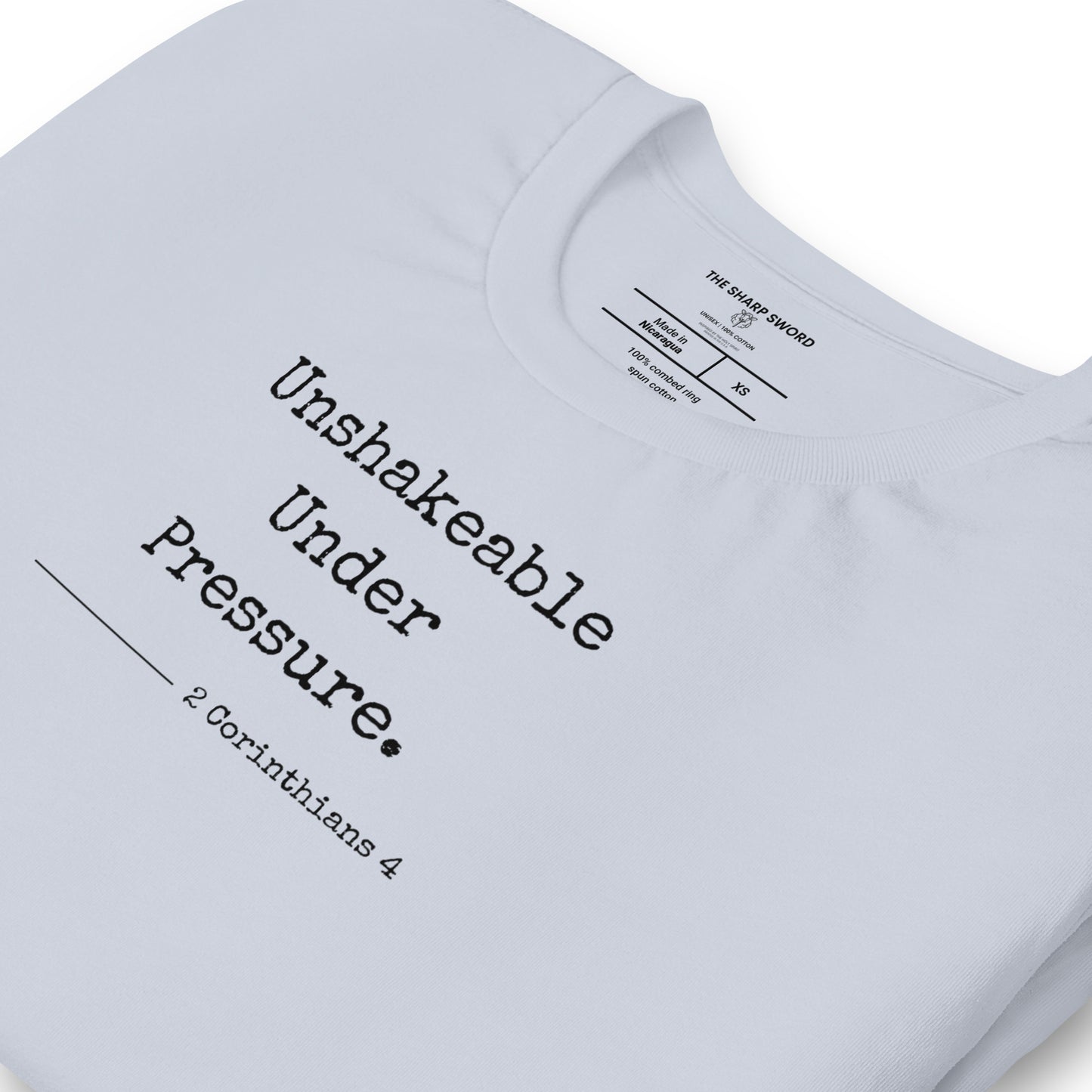 Unshakeable Under Pressure - Unisex Tee