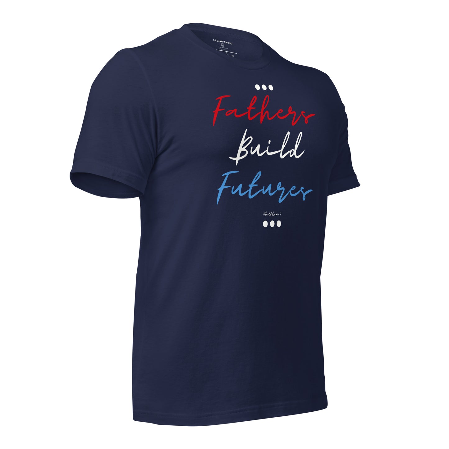 Fathers Build Futures - Unisex Tee