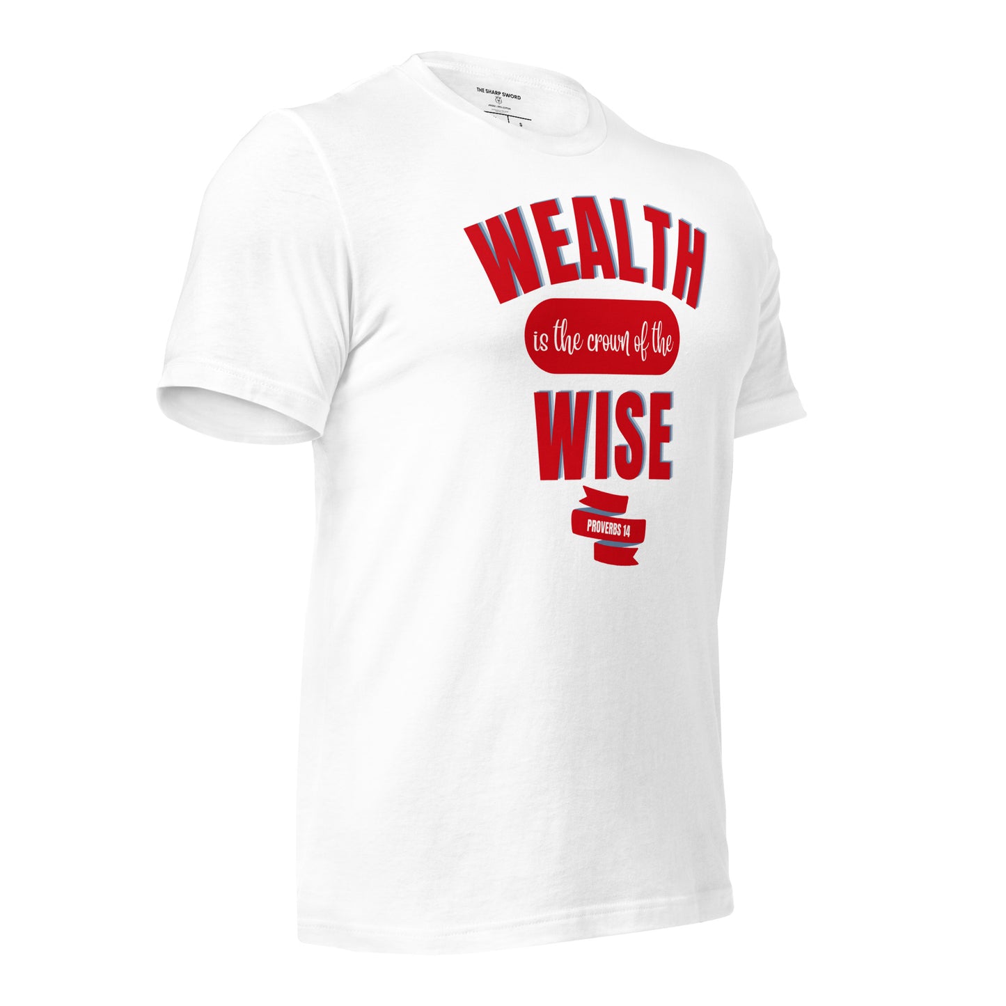 Wealth is the Crown - Unisex Tee