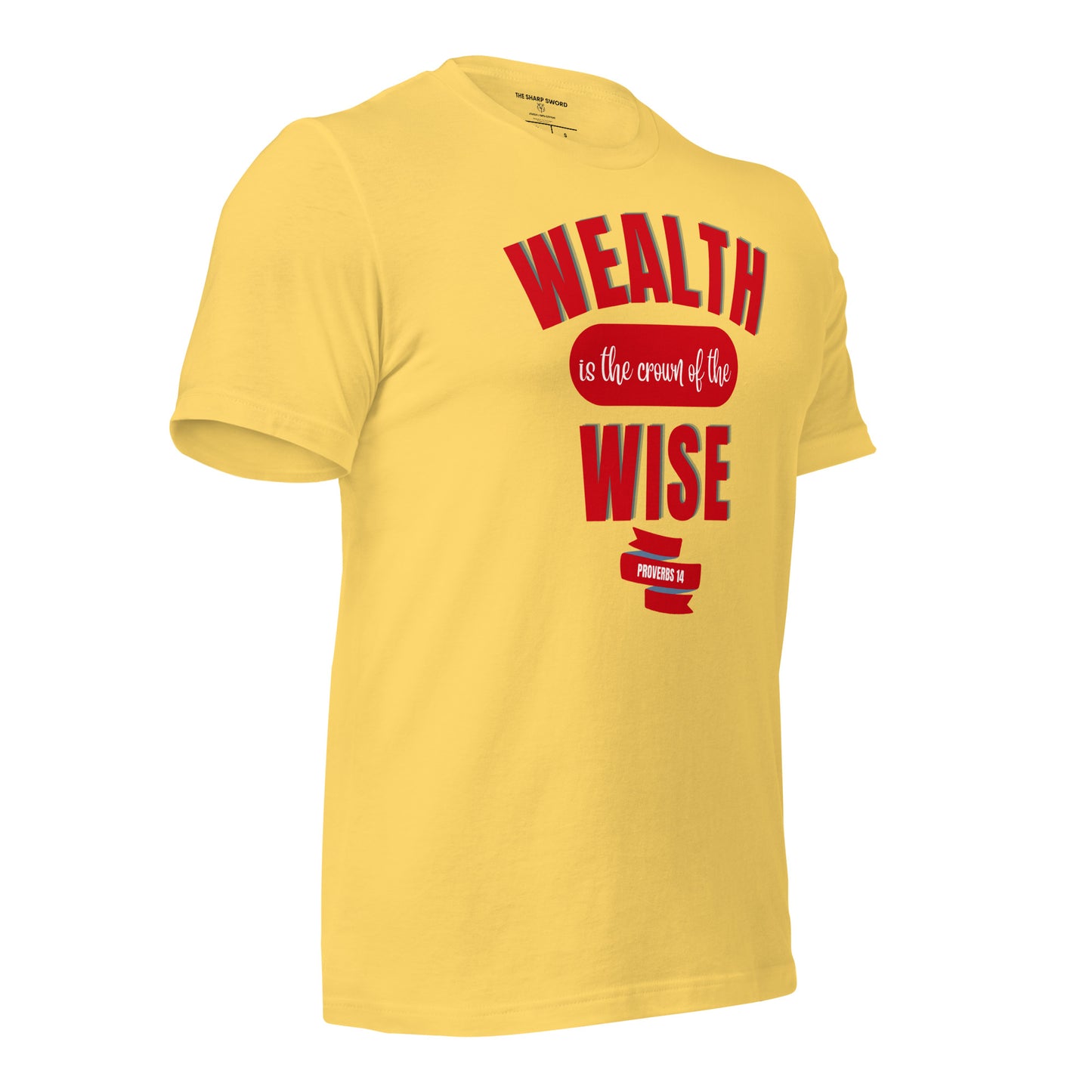 Wealth is the Crown - Unisex Tee